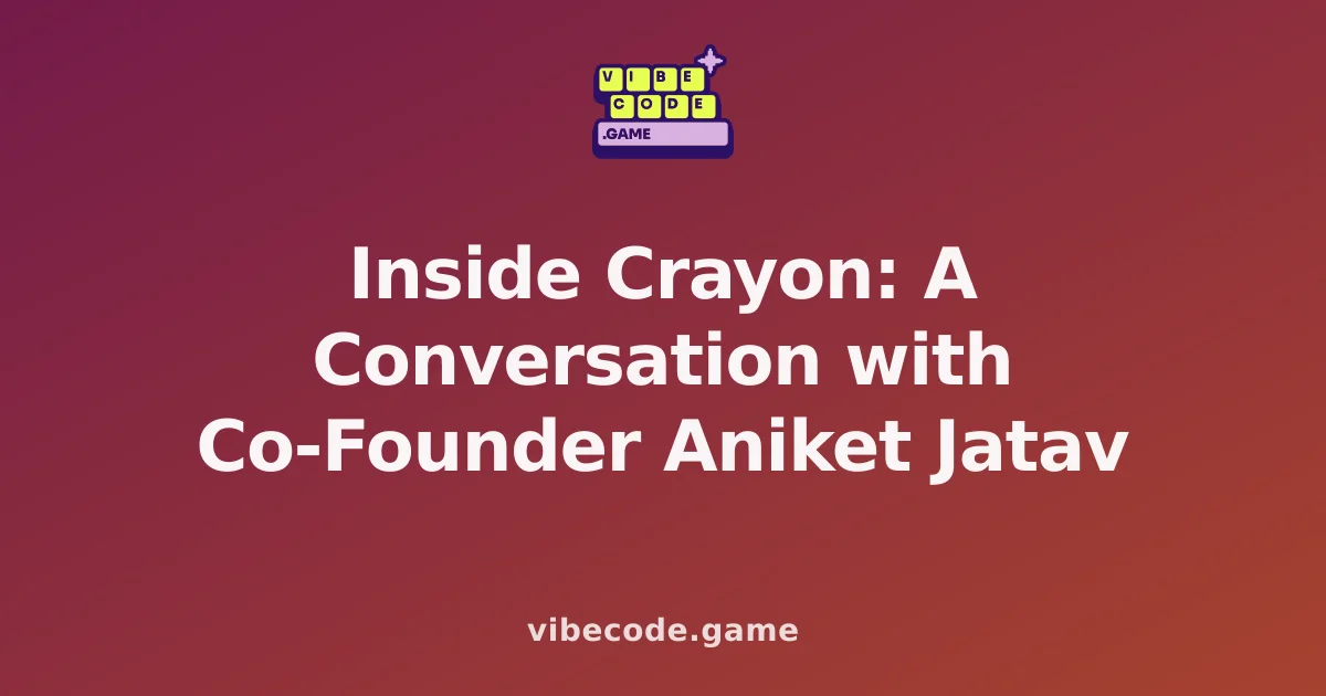 Inside Crayon: A Conversation with Co-Founder Aniket Jatav