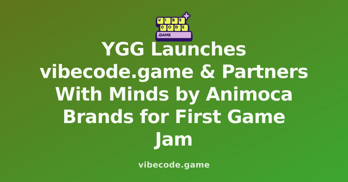 YGG Launches vibecode.game & Partners With Minds by Animoca Brands for First Game Jam